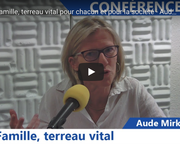 La Famille, terreau vital pour chacun et pour la société – conférence A. Mirkovic
