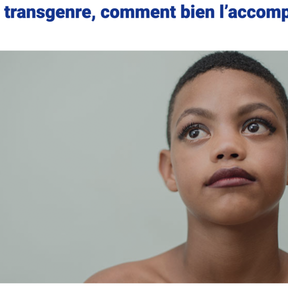 VICTOIRE : la CAF modifie l’article publié en janvier 2023 sur son site et intitulé : « Mon enfant est transgenre comment bien l’accompagner? »